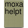 Moxa helpt by J. Kamst