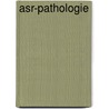 ASR-pathologie door Kamst