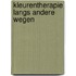 Kleurentherapie langs andere wegen