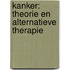 Kanker: theorie en alternatieve therapie