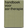 Handboek voor asr-therapie door Kamst