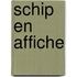 Schip en affiche