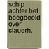 Schip achter het boegbeeld over slauerh.