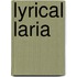 Lyrical laria
