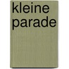 Kleine parade by Inez van Eyk