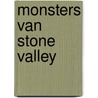 Monsters van stone valley by Inez van Eyk