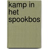 Kamp in het spookbos door Kieviet