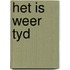 Het is weer tyd