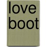 Love boot by Jeraldine Saunders