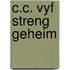 C.c. vyf streng geheim