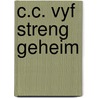 C.c. vyf streng geheim door Scheer