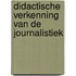 Didactische verkenning van de journalistiek
