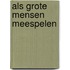 Als grote mensen meespelen
