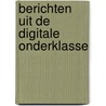 Berichten uit de digitale onderklasse door G. Hagoort