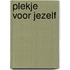 Plekje voor jezelf