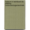 Taalpunt NL Werkboek BB: Afdeling Motorvoertuigentechniek by Unknown