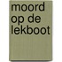 Moord op de lekboot