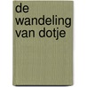 De wandeling van Dotje by Y. Got