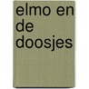 Elmo en de doosjes door E. Ruis