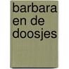 Barbara en de doosjes door J. Cox-Nederveen