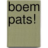 Boem Pats! by Jet Boeke