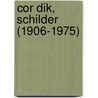 Cor Dik, schilder (1906-1975) door I. Dik