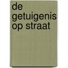 De getuigenis op straat by P. Leupen