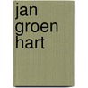 Jan groen hart by M. Groot