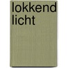 Lokkend licht by Janissen