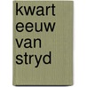 Kwart eeuw van stryd door Daan Pieters