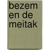 Bezem en de meitak by Ulla Steuernagel U. Janssen
