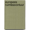 Europees ruimteavontuur by Beule