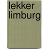 Lekker Limburg door J. Collen