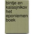 Bintje en kalasjnikov het eponiemen boek