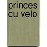 Princes du velo door Truyers