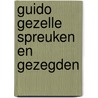 Guido gezelle spreuken en gezegden by Guido Gezelle