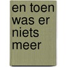 En toen was er niets meer by Nelis