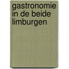 Gastronomie in de beide limburgen door Jan Maesen