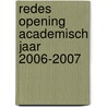 Redes opening Academisch Jaar 2006-2007 by H.M.C.M. Van Oorschot