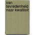 Van tevredenheid naar kwaliteit
