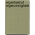 Eigenheid of eigenzinnigheid
