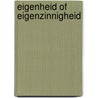 Eigenheid of eigenzinnigheid by L. Balogh