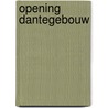 Opening Dantegebouw door L. Hanssen