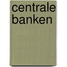 Centrale banken door S.C.W. Eijffinger