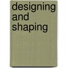 Designing and shaping by S. Romme
