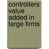 Controllers value added in large firms door M. Matejka