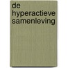 De hyperactieve samenleving by T. Beckers