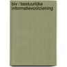 BIV / Bestuurlijke informatievoorziening door J.B.M. Nijhuis