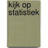 Kijk op statistiek by J.B.M. Nijhuis