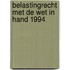 Belastingrecht met de wet in hand 1994